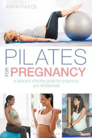 Pilates for Pregnancy by Anya Hayes