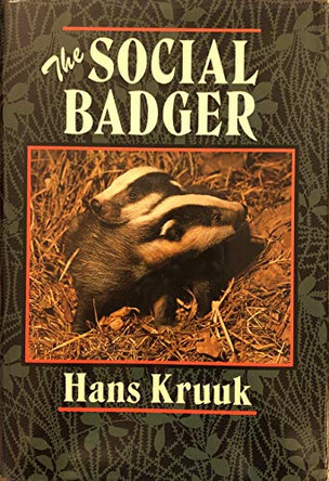 The Social Badger by Hans Kruuk 9780198587033 [USED COPY]