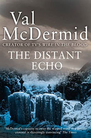 The Distant Echo (Detective Karen Pirie, Book 1) by Val McDermid 9780007344659 [USED COPY]