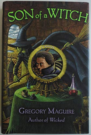 Son Of A Witch by Gregory Maguire 9780060548933 [USED COPY]