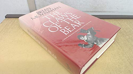 The Claws of the Bear: History of the Soviet Armed Forces from 1917 to the Present by Brian Moynahan 9780091652104 [USED COPY]