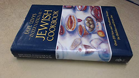 International Jewish Cookbook: Over 250 Delicious Recipes for All Occasions by Faye Levy 9780091770471 [USED COPY]