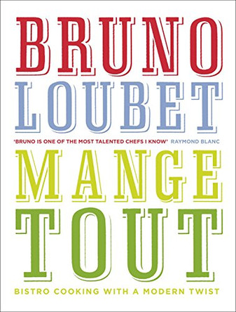 Mange Tout by Bruno Loubet 9780091950477 [USED COPY]