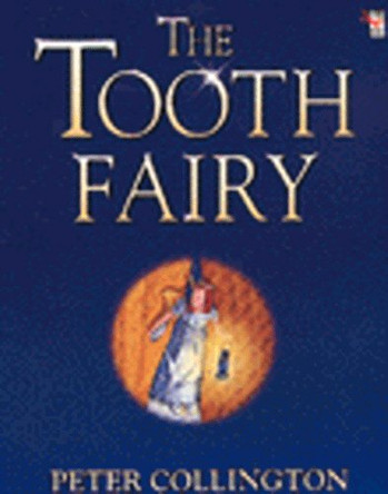 The Tooth Fairy by Peter Collington 9780099216926 [USED COPY]