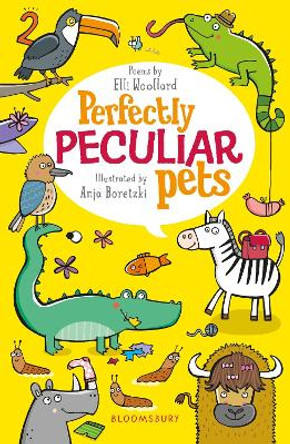 Perfectly Peculiar Pets by Elli Woollard