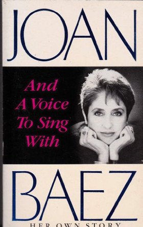 And a Voice to Sing with by Joan Baez 9780099606000 [USED COPY]