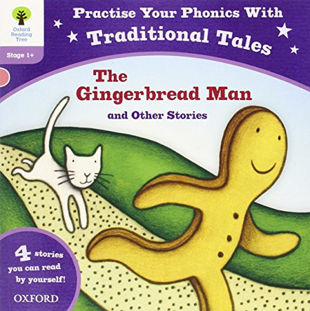 Oxford Reading Tree: Level 1+: Traditional Tales Phonics The Gingerbread Man and Other Stories by Gill Munton 9780192734532 [USED COPY]