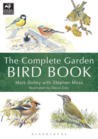 The Complete Garden Bird Book: How to Identify and Attract Birds to Your Garden by Mark Golley