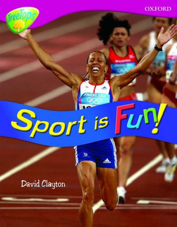 Oxford Reading Tree: Level 10: Treetops  Non-Fiction: Sport is fun! by David Clayton 9780199198467 [USED COPY]