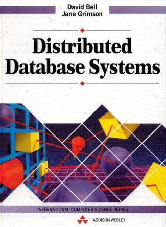 Distributed Database Systems by Mr David Bell 9780201544008 [USED COPY]