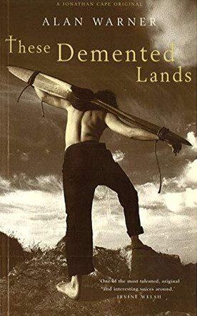 These Demented Lands by Alan Warner 9780224041966 [USED COPY]