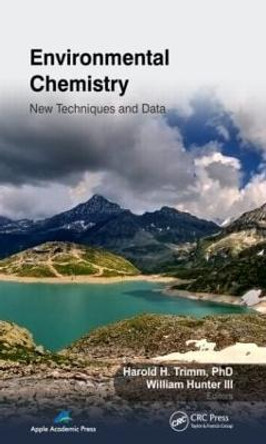 Environmental Chemistry: New Techniques and Data by Harold H. Trimm