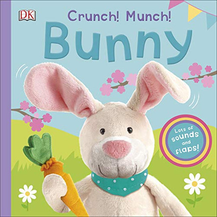 Crunch! Munch! Bunny by DK 9780241357828 [USED COPY]