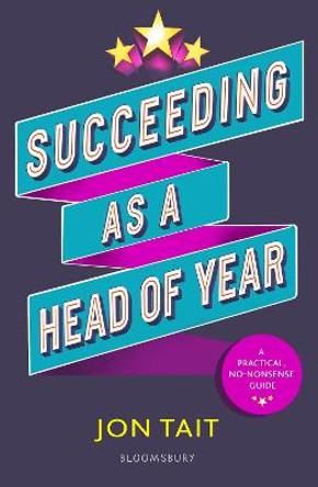 Succeeding as a Head of Year by Jon Tait