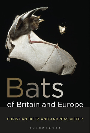 Bats of Britain and Europe by Christian Dietz