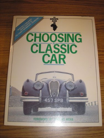 Drive Aid: Choosing a Classic Car by Lindsay Porter 9780854295647 [USED COPY]