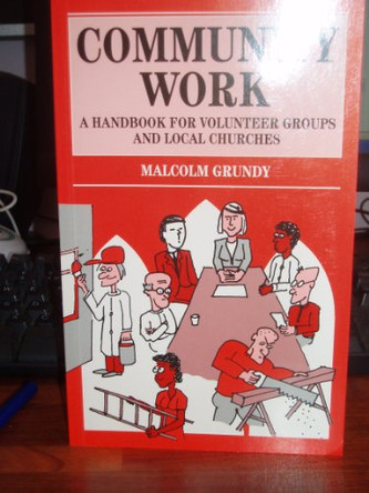 Community Work: A Handbook for Volunteer Groups and Local Churches by Malcolm Grundy 9780264673233 [USED COPY]