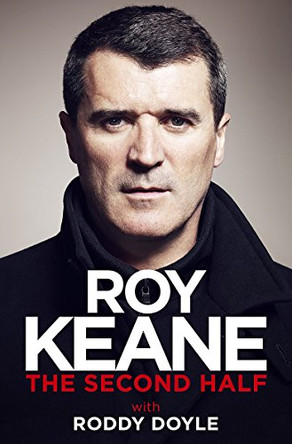 The Second Half by Roy Keane 9780297608899 [USED COPY]