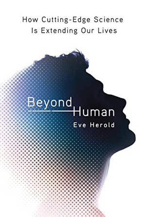 Beyond Human by Eve Herold 9780312375218 [USED COPY]