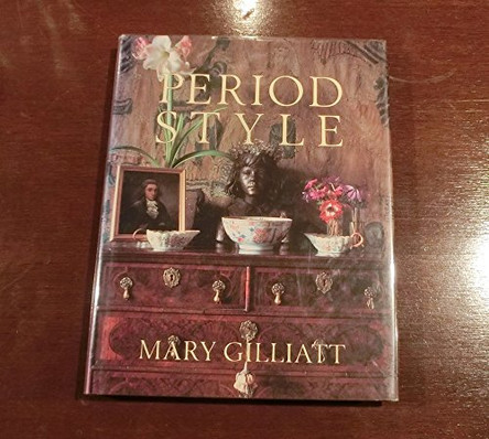 Period Style by Mary Gilliatt 9780316313940 [USED COPY]