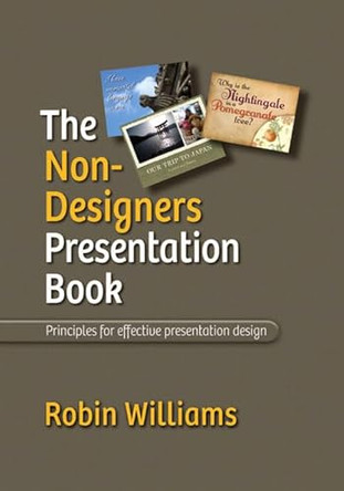 The Non-Designer's Presentation Book by Robin Williams 9780321656216 [USED COPY]