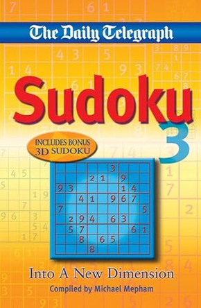 Daily Telegraph: Sudoku 3: Into a New Dimension by Telegraph Group Limited 9780330442954 [USED COPY]