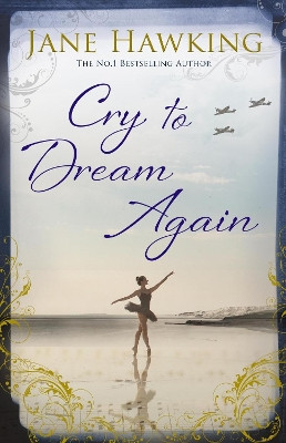 Cry to Dream Again Jane Hawking 9781846884375