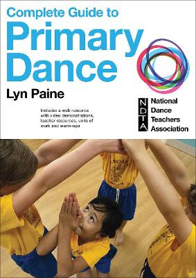 Complete Guide to Primary Dance by Lyn Paine 9781450428507