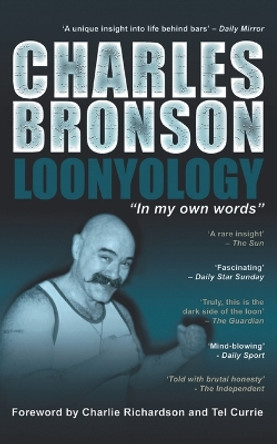 Loonyology by Charles Bronson 9781910295014