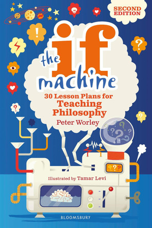 The If Machine, 2nd edition by Peter Worley