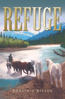 Refuge by Donald a Wilson 9781460007655