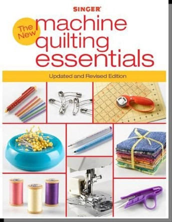 New Machine Quilting Essentials by Creative Publishing International 9781589235700 [USED COPY]