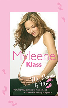 My Bump and Me by Myleene Klass 9781905264247 [USED COPY]