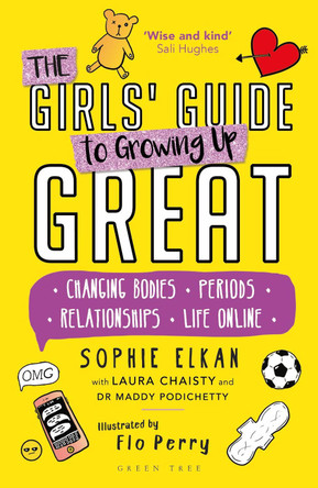 The Girls' Guide to Growing Up Great by Sophie Elkan