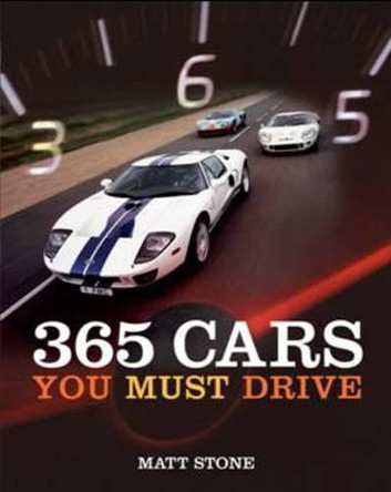 365 Cars You Must Drive by Matt Stone 9780760324141 [USED COPY]