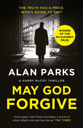 May God Forgive by Alan Parks 9781838856793