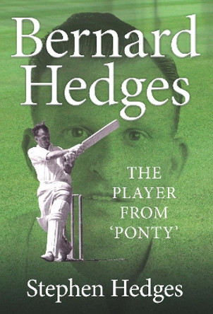Bernard Hedges: The Player from 'Ponty' by Stephen Hedges 9781902719566