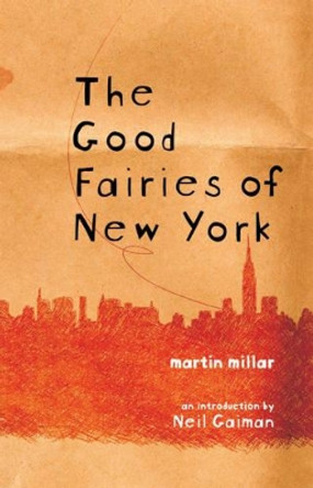 The Good Fairies of New York by Martin Millar 9781933368368