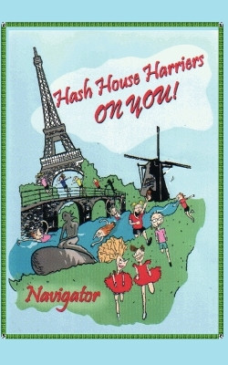 Hash House Harriers - On You! by Mark Williams 9781906628017