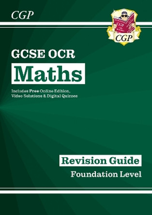 GCSE Maths OCR Revision Guide: Foundation - for the Grade 9-1 Course (with Online Edition) by CGP Books 9781782943754