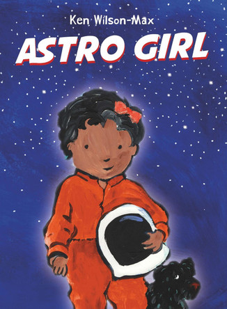 Astro Girl by Ken Wilson-Max 9781910959213