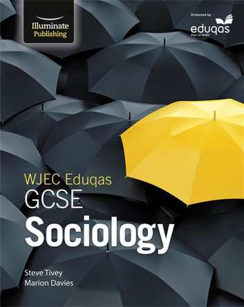 WJEC Eduqas GCSE Sociology: Student Book by Steve Tivey 9781911208204