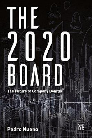 The 2020 Board: The future of company boards by Pedro Nueno