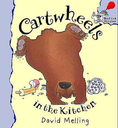 Cartwheels in the Kitchen by David Melling 9780340757659 [USED COPY]