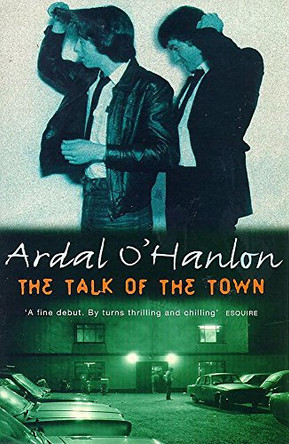 The Talk of the Town by Ardal O'Hanlon 9780340693094 [USED COPY]