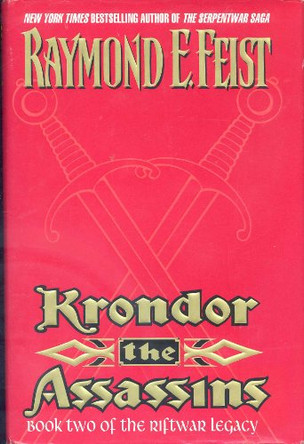 Krondor: the Assassins: Book Two of the Riftwar Legacy by Raymond E. Feist 9780380977079 [USED COPY]