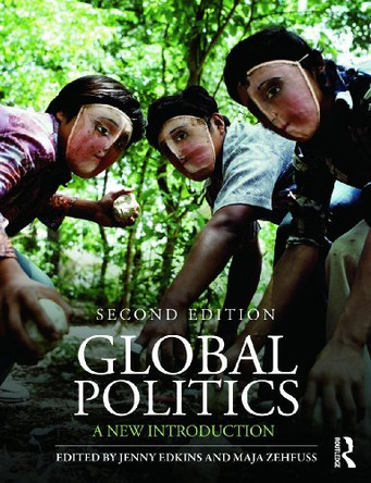 Global Politics: A New Introduction by Maja Zehfuss 9780415684811 [USED COPY]