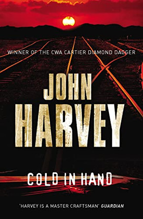 Cold In Hand by John Harvey 9780434016945 [USED COPY]