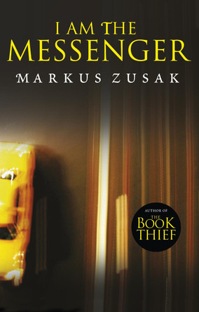 I Am the Messenger by Markus Zusak 9781909531369