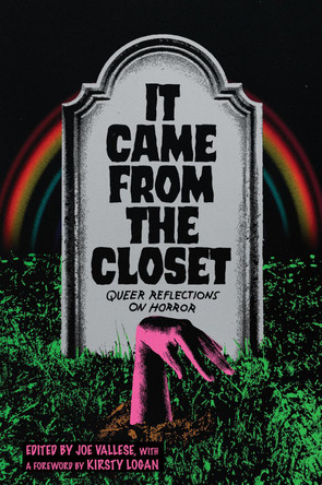 It Came From the Closet: Queer Reflections on Horror by Joe Vallese 9781913393823